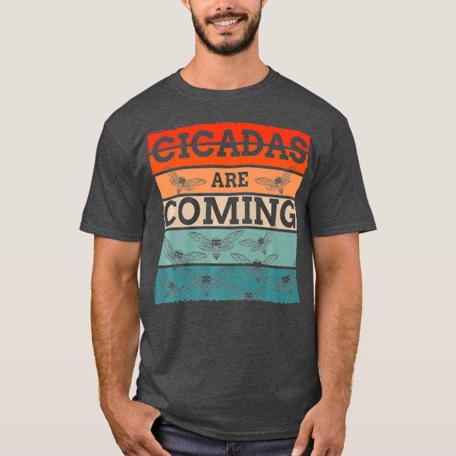 Cicadas are coming Brood X swarm 2021 usa Insect T-Shirt (Front)