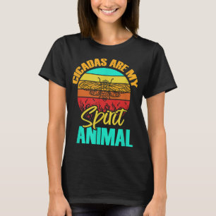 Cicadas Are My Spirit Animal Funny Brood X 17 Year T-Shirt