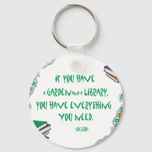 Cicero - If you have a garden and library.. Key Ring