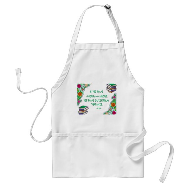 Cicero - If you have a garden and library.. Standard Apron (Front)