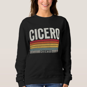Cicero Illinois Retro Sunset, Cicero Chicago, Cice Sweatshirt