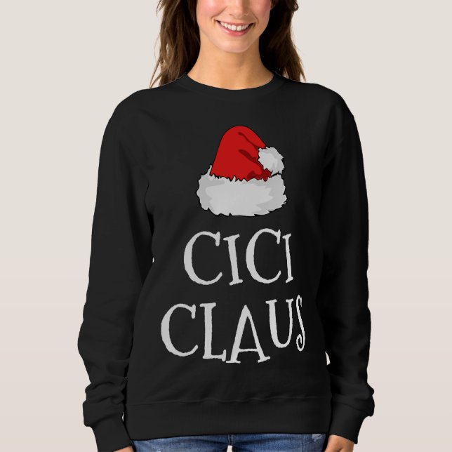 Cici Claus Christmas Hat Family Group Matching Paj Sweatshirt (Front)