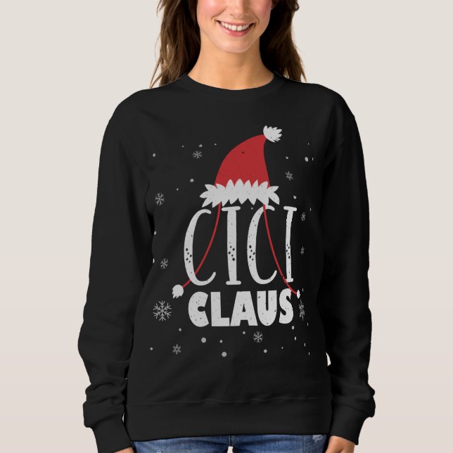 Cici Claus Santa Hat Cute Grandma Cici Christmas F Sweatshirt (Front)