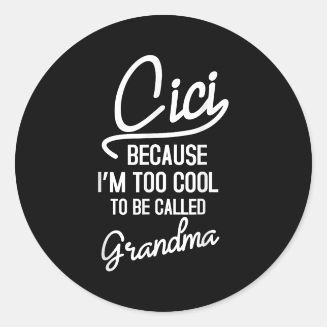 Cici Grandma Cool Grandmother Mothers Day Da1  Classic Round Sticker (Front)