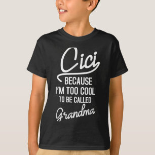 Cici Grandma Cool Grandmother Mothers Day Da1  T-Shirt