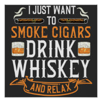 Cigar and Whiskey Quote Poster