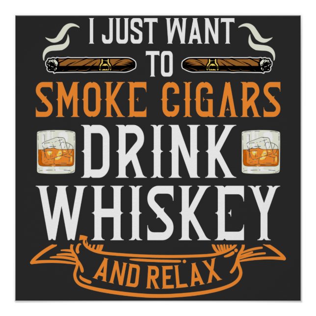 Cigar and Whiskey Quote Poster (Front)