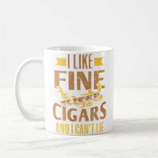 Cigar For Men Cigar Smoker I Like Fine Cigars Love Coffee Mug