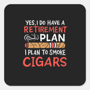 Cigar Lover   I Plan To Smoke Cigars Square Sticker