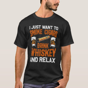 Cigar Men Women Cigarette Smoker Whiskey T-Shirt