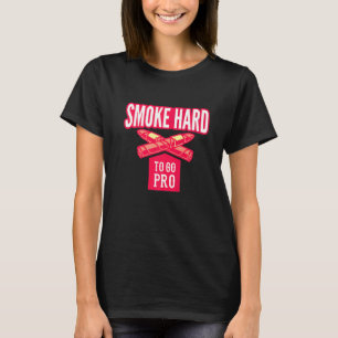 Cigar Smoker Aficionado Smoke Hard To Go Pro Cigar T-Shirt