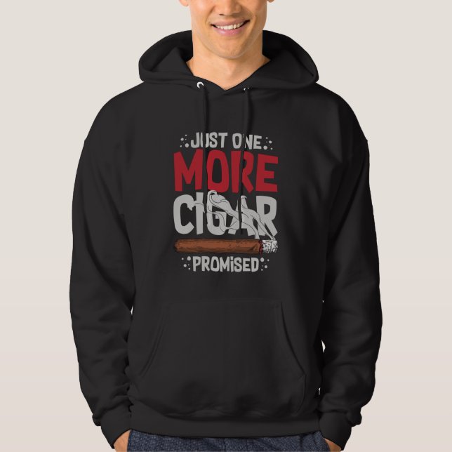 Cigar Smoker Smoking Quotes Hoodie (Front)