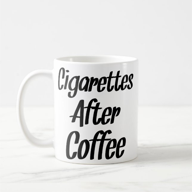 Cigarettes After Coffee - Coffee Quotes Mug (Left)