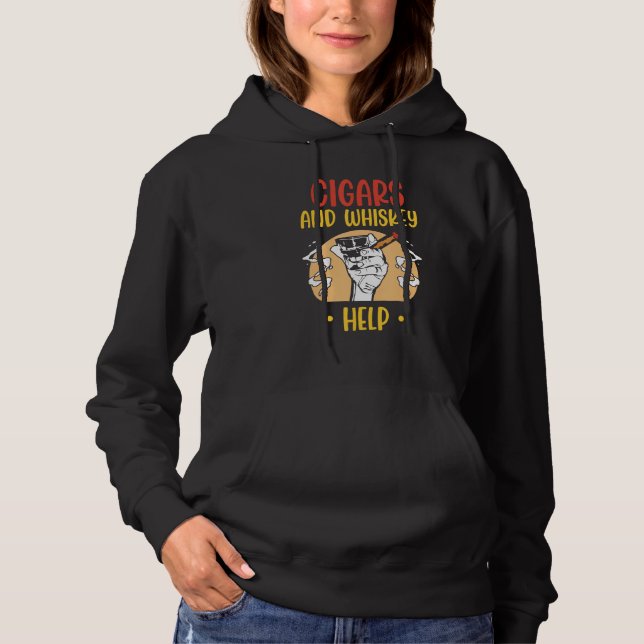 Cigars And Whiskey Help Cigar  Whisky Hoodie (Front)