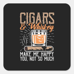 Cigars And Whiskey Make Me Happy Square Sticker