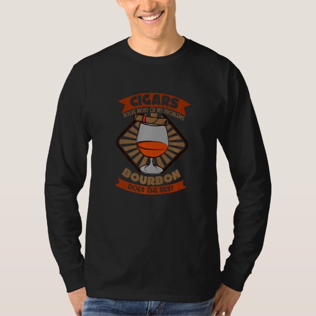 Cigars Solve Most Of My Problems Bourbon T-Shirt (Front)