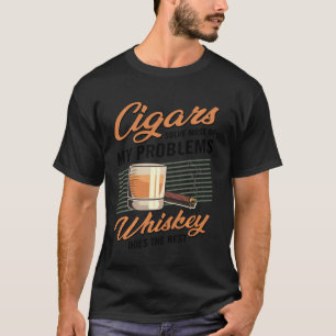 Cigars Solve Most Of My Problems Smoker T-Shirt
