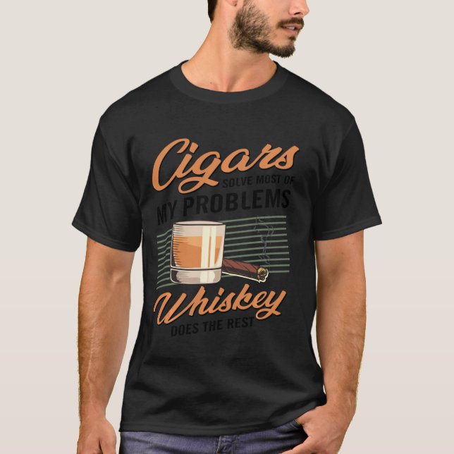 Cigars Solve Most Of My Problems  Smoker T-Shirt (Front)