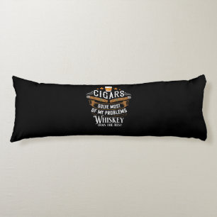 Cigars Solve Most Of My Problems Whiskey Body Cushion