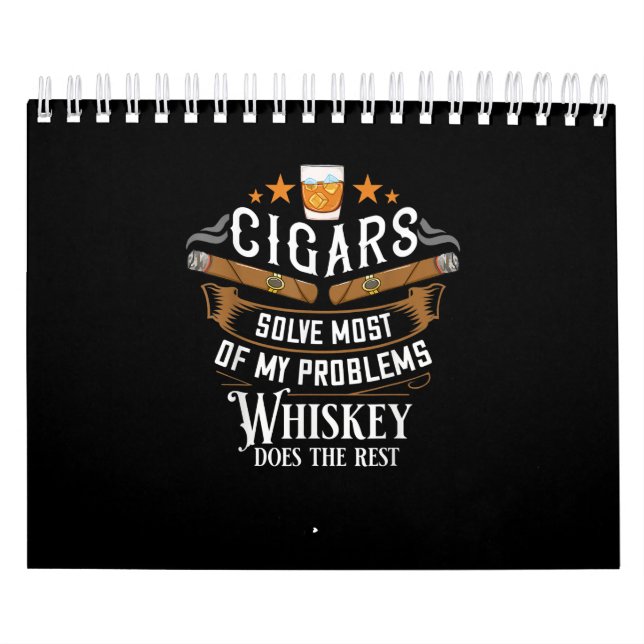 Cigars Solve Most Of My Problems Whiskey Calendar (Cover)
