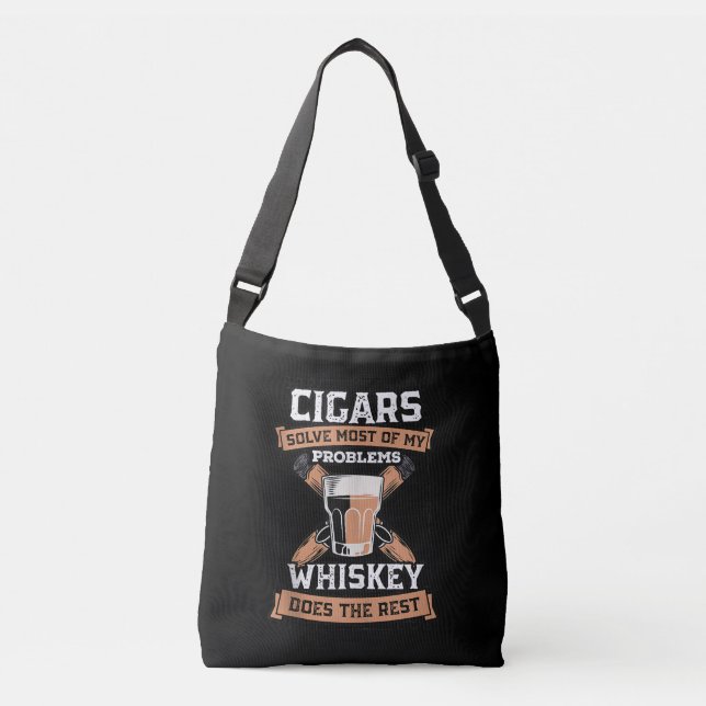 Cigars Solve Most Of My Problems Whiskey Crossbody Bag (Front)