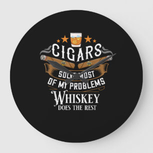 Cigars Solve Most Of My Problems Whiskey Large Clock