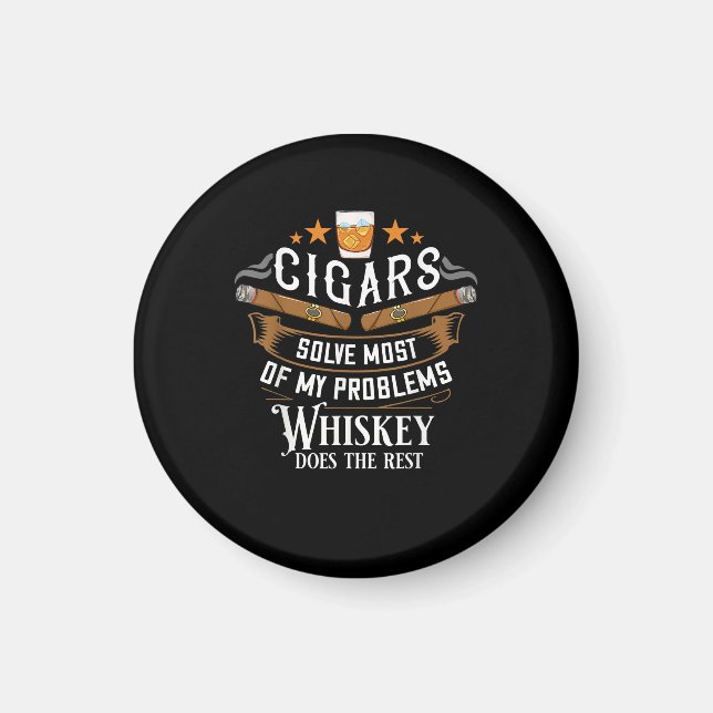 Cigars Solve Most Of My Problems Whiskey Magnet (Front)