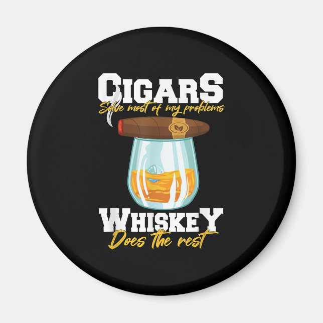Cigars Solve Most Of My Problems Whiskey Magnet (Front)
