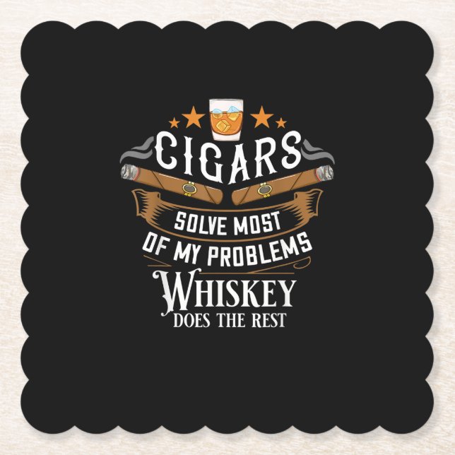 Cigars Solve Most Of My Problems Whiskey Paper Coaster (Front)
