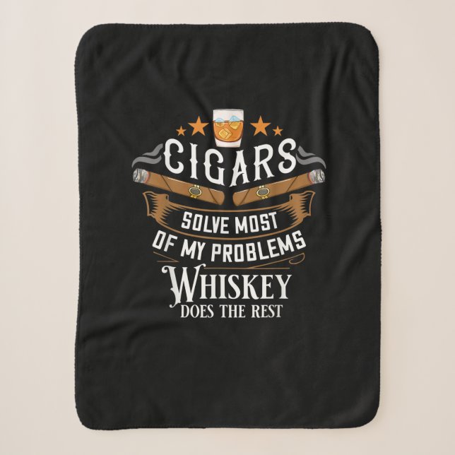 Cigars Solve Most Of My Problems Whiskey Sherpa Blanket (Front)