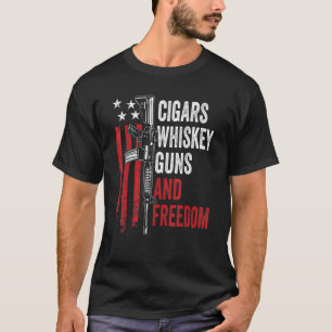 Cigars Whiskey Guns Freedom Gun Owner Usa Drinker T-Shirt