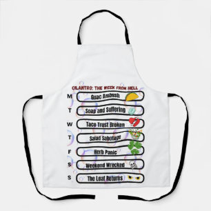 Cilantro – The Week from Hell Funny Anti-Cilantro  Apron