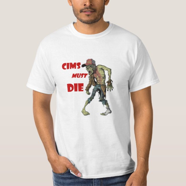 CIMS Must DIE! T-Shirt (Front)