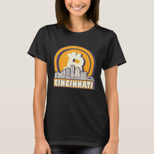 Cincinnati Bitcoin Maximalist Bitcoin Cincinnati T-Shirt
