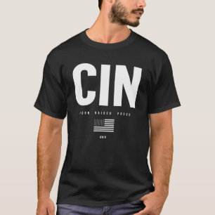 Cincinnati Love - Born Raises Proud T-Shirt