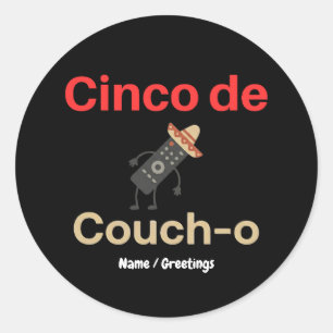 Cinco de Couch-o Remote Control Sombrero Funny Classic Round Sticker