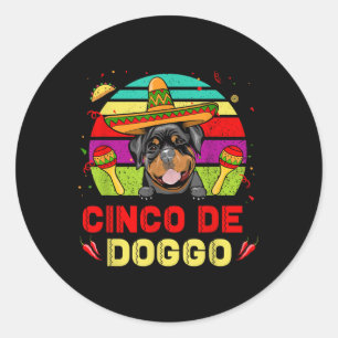 Cinco De Doggo Rottweiler Dog For Cinco De Mayo So Classic Round Sticker