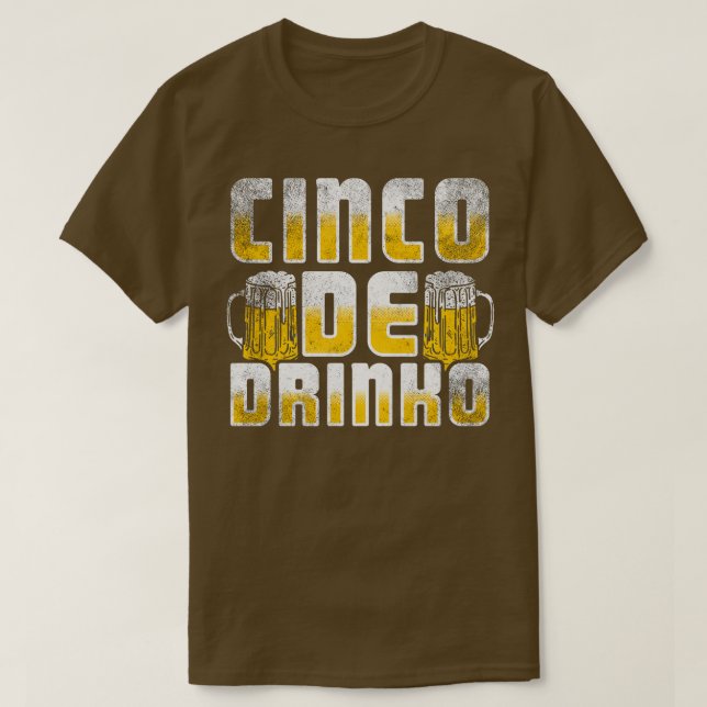 Cinco De Drinko (1) T-Shirt (Design Front)