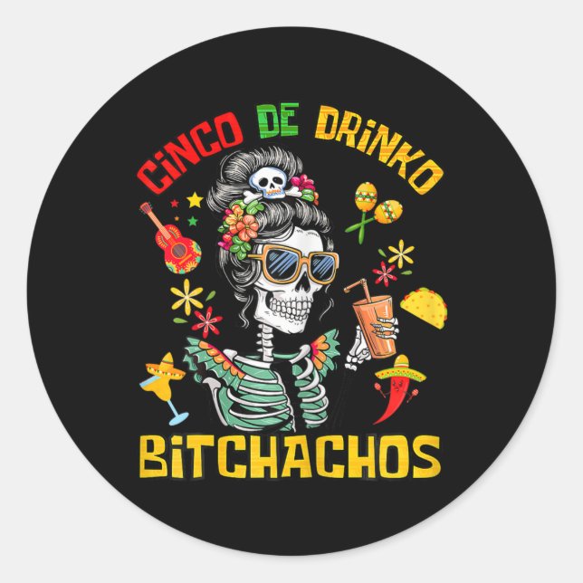 Cinco De Drinko Achos Cinco De Mayo Drinking  Classic Round Sticker (Front)