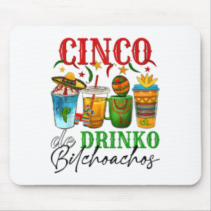 Cinco De Drinko Achos Cinco De Mayo Men Women Drin Mouse Pad