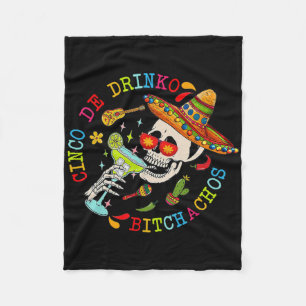 Cinco De Drinko Achos Fun Skull Skeleton Cinco De Fleece Blanket
