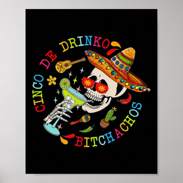 Cinco De Drinko Achos Fun Skull Skeleton Cinco De  Poster (Front)
