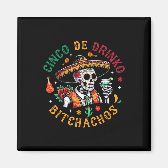 Cinco De Drinko Achos Funny Cinco De Mayo Drinking Magnet (Front)