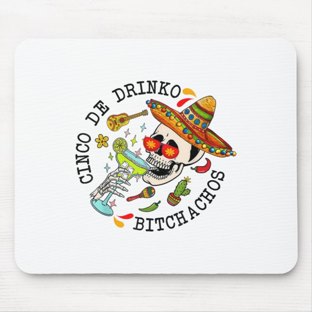 Cinco De Drinko Achos Funny Cinco De Mayo Mexican  Mouse Pad (Front)