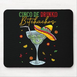 Cinco De Drinko Achos Mens Womens Funny Drinking P Mouse Pad