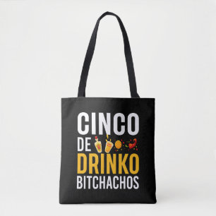 Cinco De Drinko Bitchachos Cinco De Mayo shirt Tote Bag