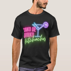 Cinco De Drinko Bitchachos Funny Cinco De Mayo Dri T-Shirt