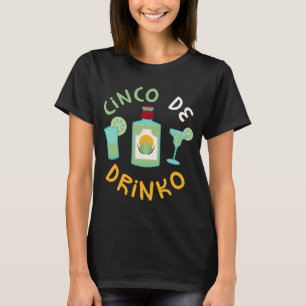 Cinco De Drinko  Cinco De Mayo Party T-Shirt