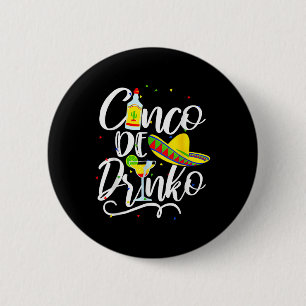 Cinco De Drinko Funny Cinco De Mayo Men Women 5 De 6 Cm Round Badge