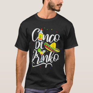 Cinco De Drinko Funny Cinco De Mayo Men Women 5 De T-Shirt